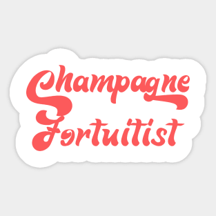 CHAMPAGNE FORTUITIST Sticker